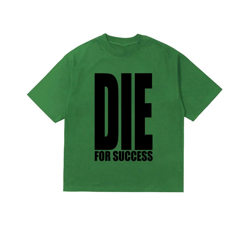 die for success t shirt