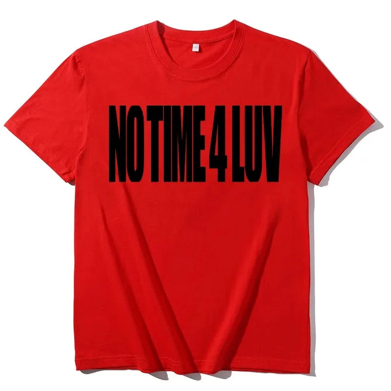 no time for luv Tee