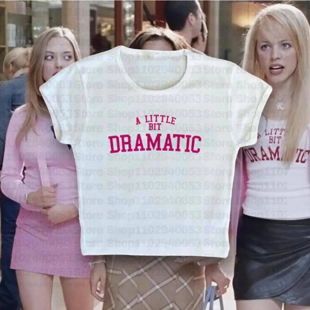 Mean girl dramatic tee