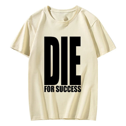 die for success t shirt