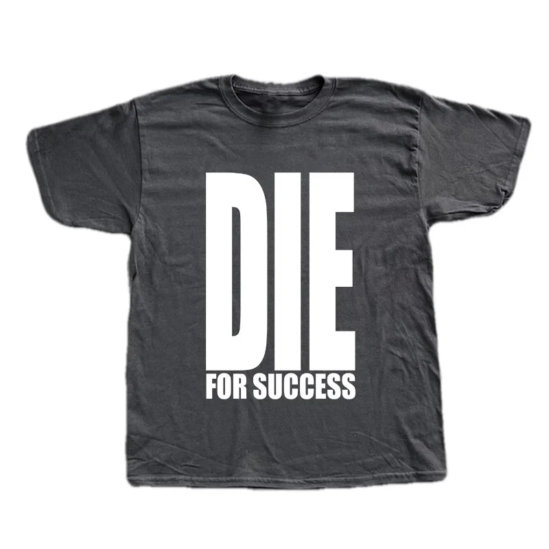 die for success t shirt