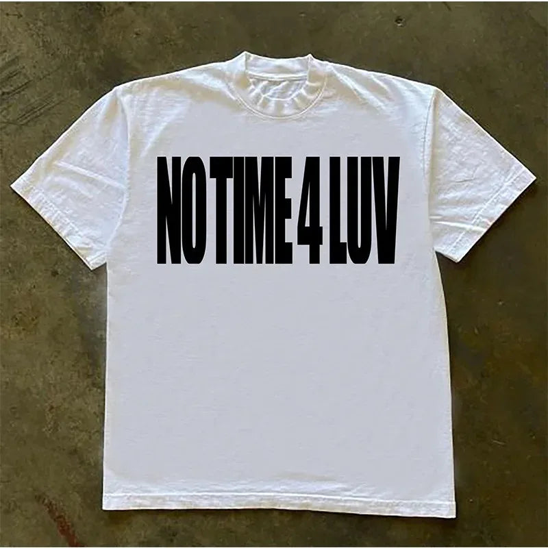 no time for luv Tee