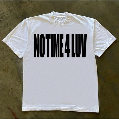 no time for luv Tee