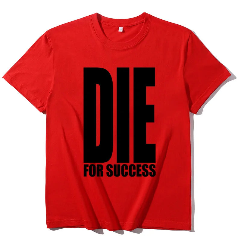 die for success t shirt